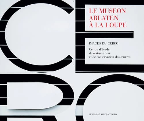 Le Museon arlaten à la loupe : images du CERCO, Centre d'étude, de restauration et de conservation des oeuvres