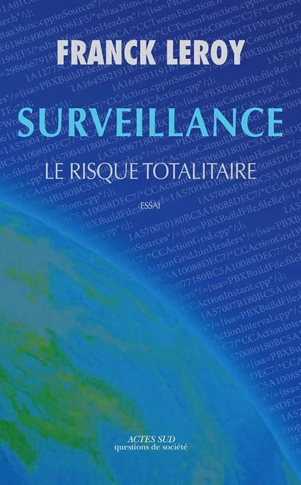 Surveillance : Le risque totalitaire