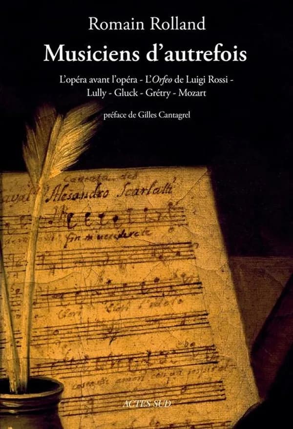Musiciens d'autrefois : l'opéra avant l'opéra, l'"Orfeo" de Luigi Rossi : Lully, Gluck, Grétry, Mozart