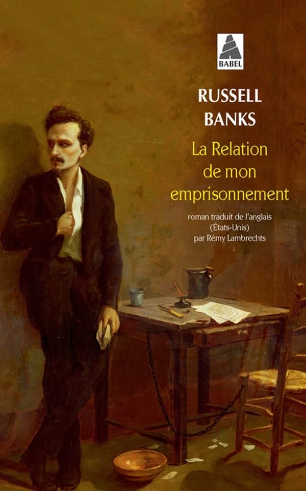 La relation de mon emprisonnement : roman