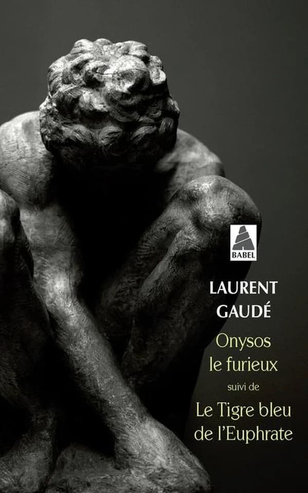 Onysos le furieux suivi de Le Tigre bleu de l'Euphrate