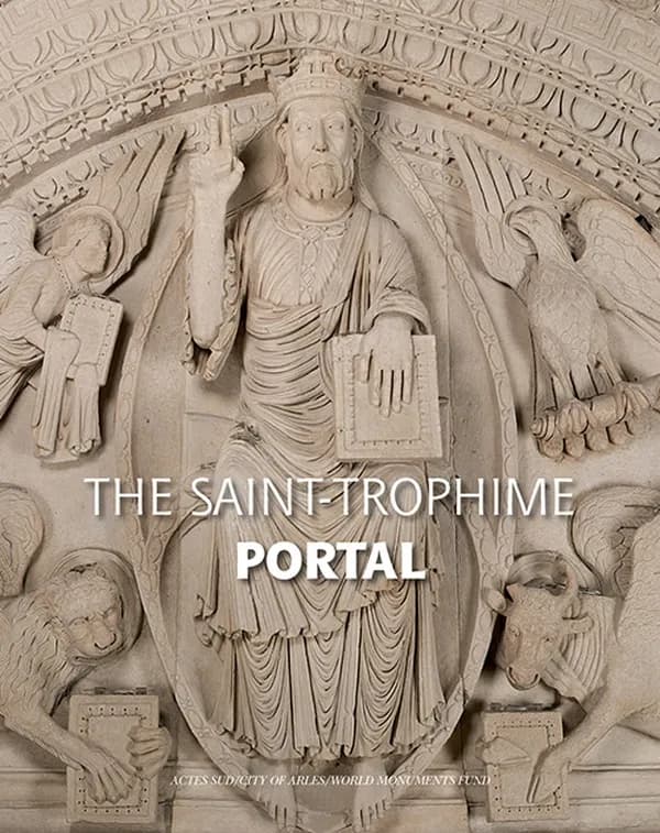 The Saint-Trophime portal ([English ed.]) [coordination by Odile Caylux, Cécile Gasc]