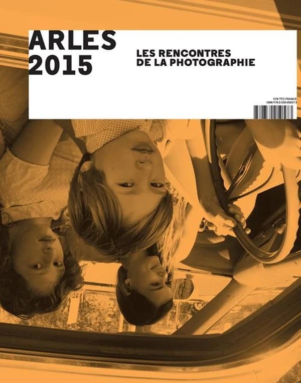 Arles 2015 : les Rencontres de la photographie, [expositions, 6 juillet-20 juillet 2015]