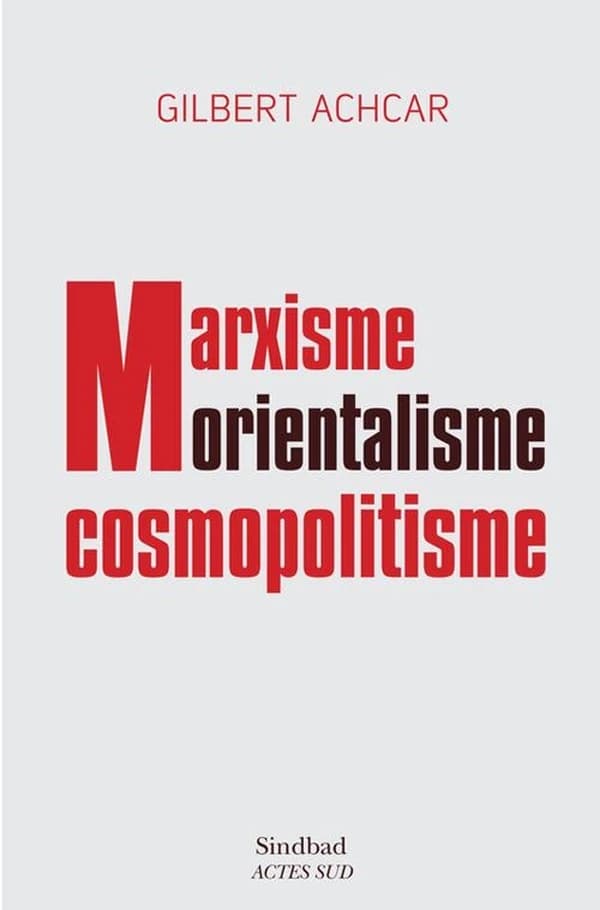 Marxisme, orientalisme, cosmopolitisme : essais traduits de l'anglais
