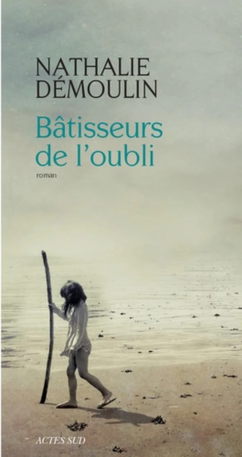 Bâtisseurs de l'oubli : roman