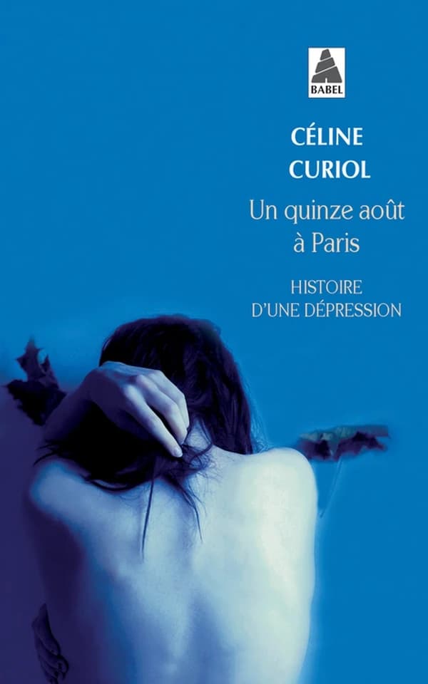 Un quinze août à Paris : histoire d'une dépression : récit