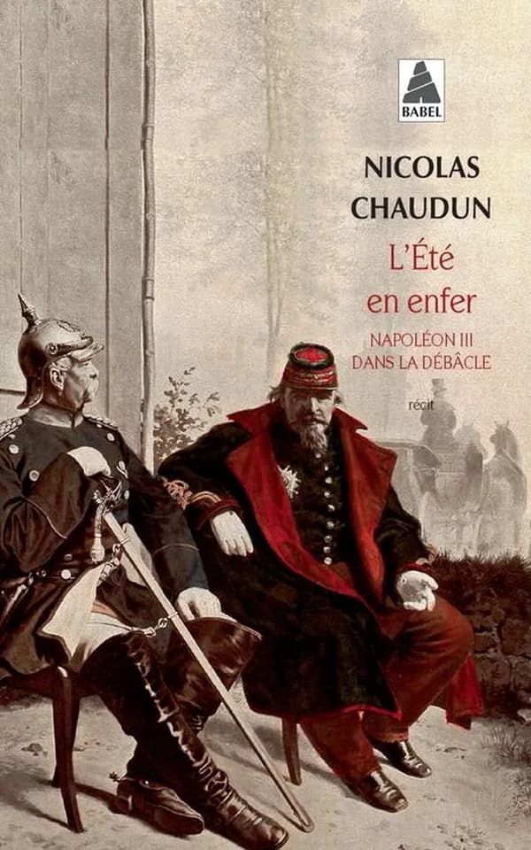 L'été en enfer : Napoléon III dans la débâcle : récit