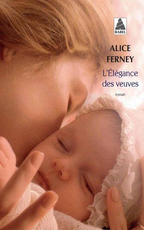 L'élégance des veuves : roman (3e éd.) Alice Ferney