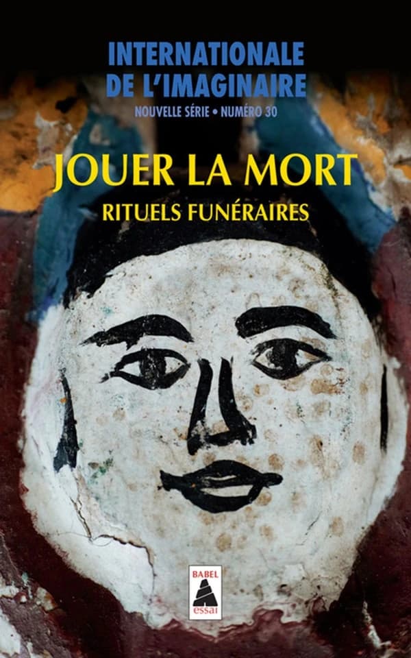 Jouer la mort : rituels funéraires