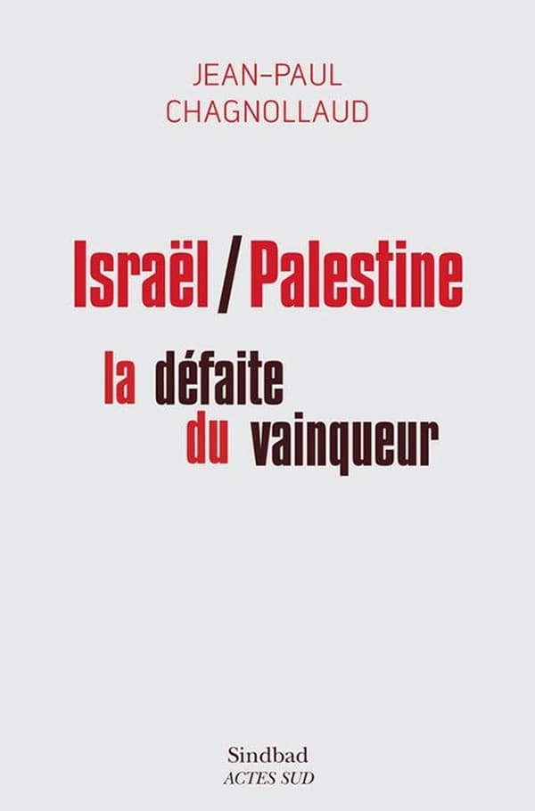 Israël Palestine, la défaite du vainqueur