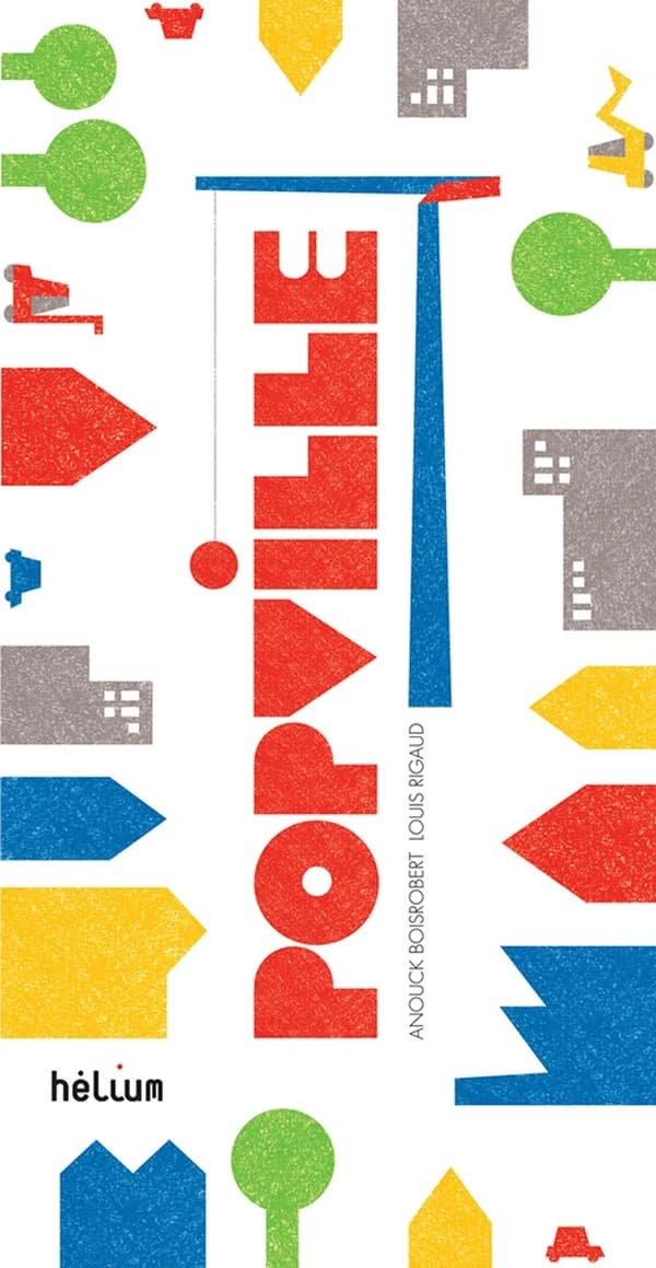 Popville ([Nouv. éd.]) Anouck Boisrobert et Louis Rigaud ; texte de Joy Sorman