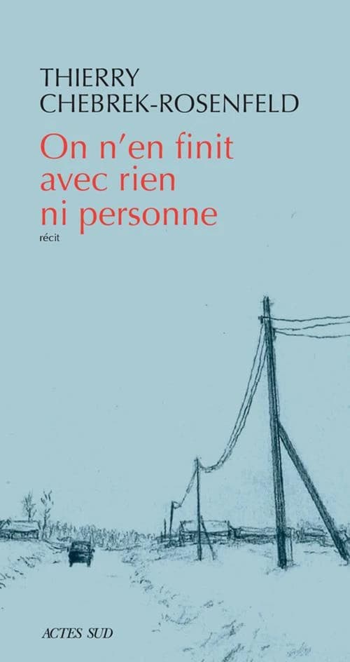 On n'en finit avec rien ni personne : récit