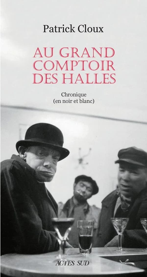 Au grand comptoir des Halles : Chronique (en noir et blanc)