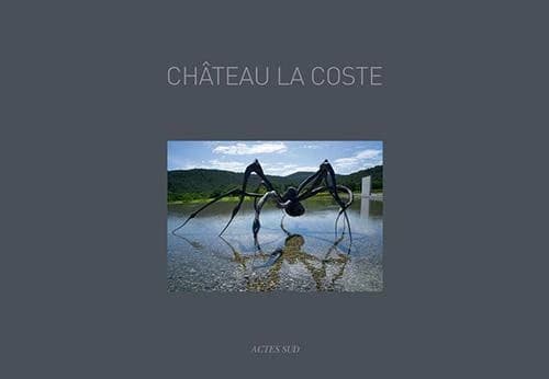 Château La Coste (2e éd.) [texte, Mara McKillen] ; [photographies, Andrew Pattman]