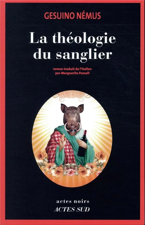 La théologie du sanglier : roman