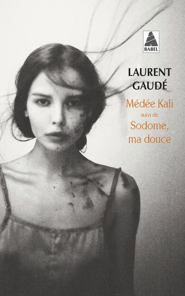 Médée Kali ; suivi de Sodome, ma douce