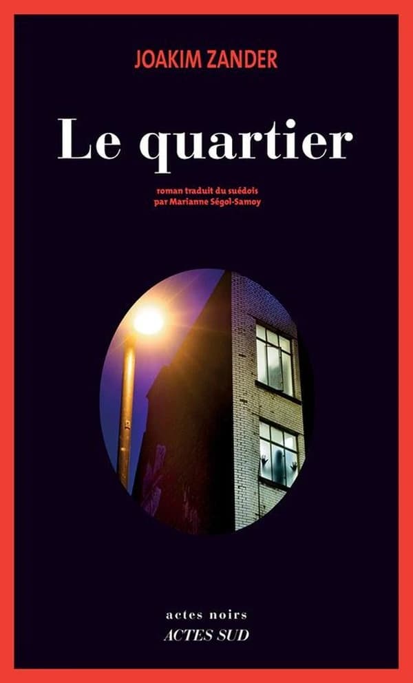 Le quartier : roman