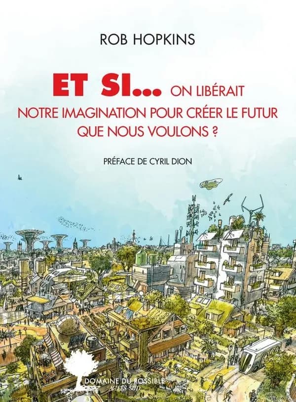 Et si, on libérait notre imagination pour créer le futur que nous voulons ?