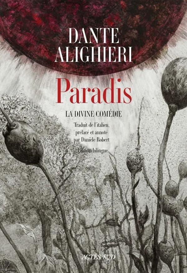 Paradis (Éd. bilingue) Dante Aligheri ; traduit de l'italien, préfacé et annoté par Danièle Robert