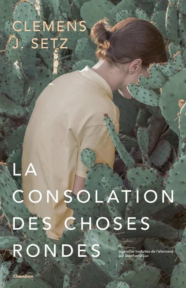 La consolation des choses rondes : nouvelles