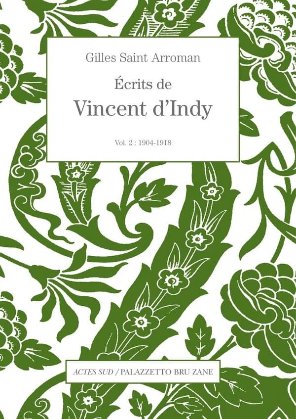 Écrits de Vincent d'Indy. Volume 2, 1904-1918