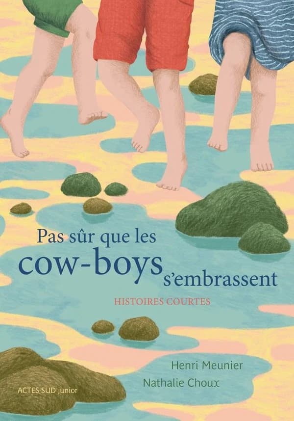 Pas sûr que les cow-boys s'embrassent : histoires courtes