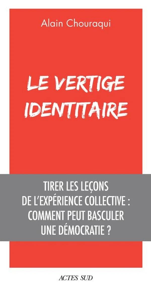 Le vertige identitaire : tirer les leçons de l'expérience collective, comment peut basculer une démocratie ?