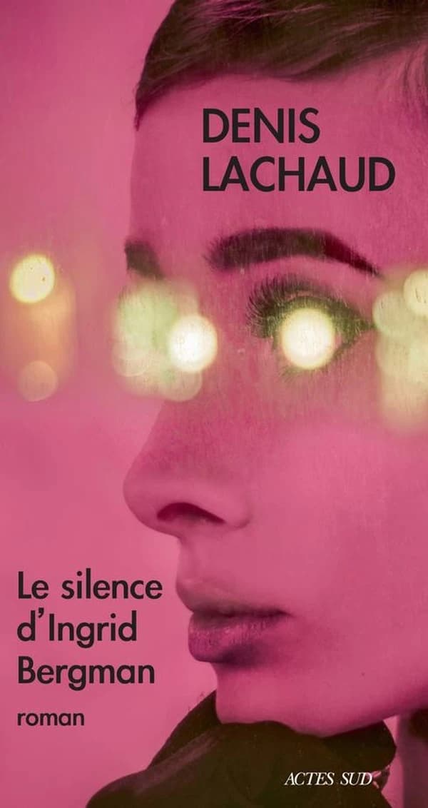 Le silence d'Ingrid Bergman : roman