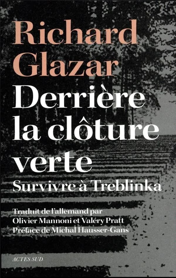 Derrière la clôture verte : survivre à Treblinka