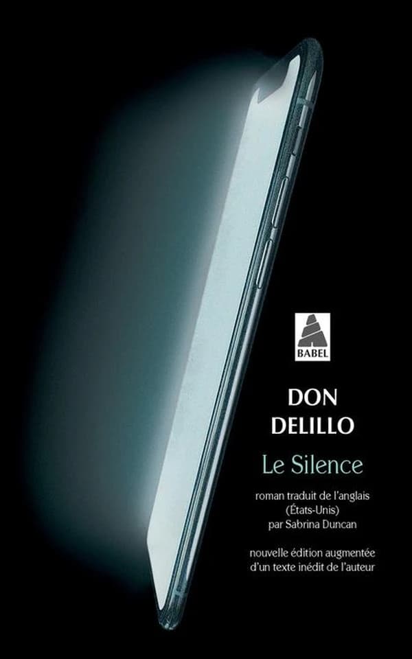 Le silence ; suivi de Homme à sa fenêtre (Nouvelle éd. augmentée) Don DeLillo ; roman traduit de l'anglais (États-Unis) par Sabrina Duncan