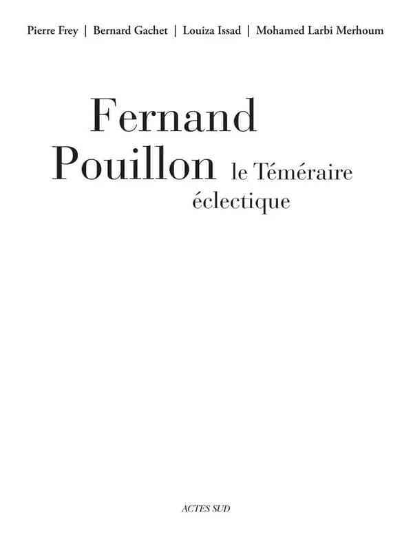 Fernand Pouillon : le téméraire éclectique