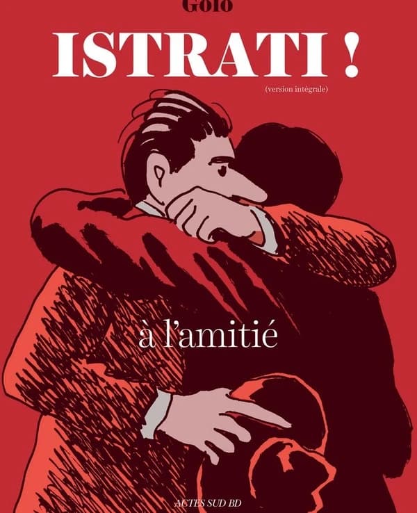 Istrati ! : à l'amitié ! (Version intégrale) Golo