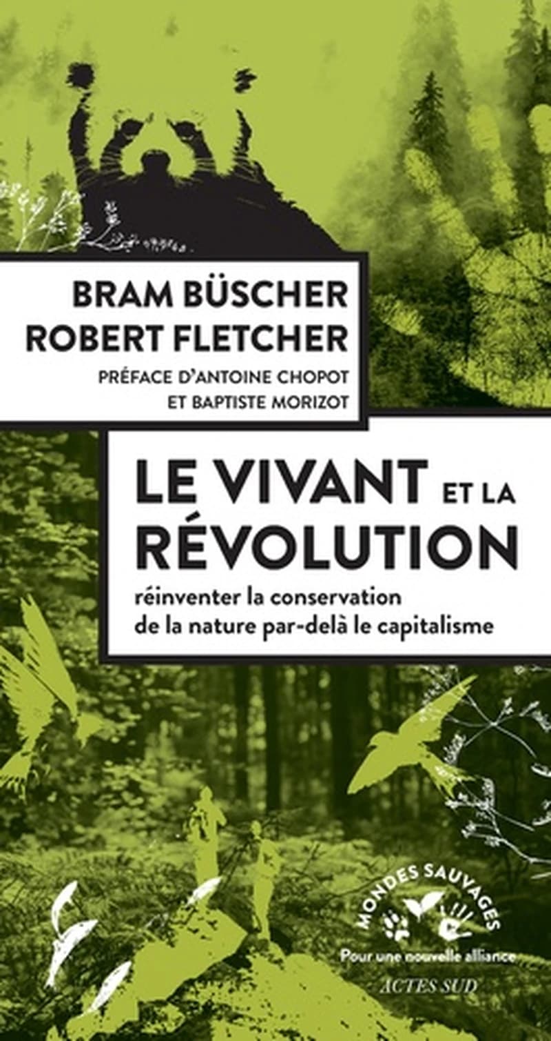Le vivant et la révolution - Réinventer la conservation de la nature après le capitalisme