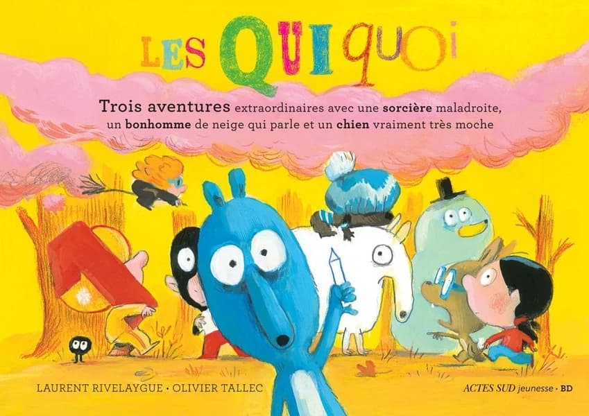 Les Quiquoi. Trois aventures extraordinaires avec une sorcière maladroite, un bonhomme de neige qui parle et un chien vraiment très moche
