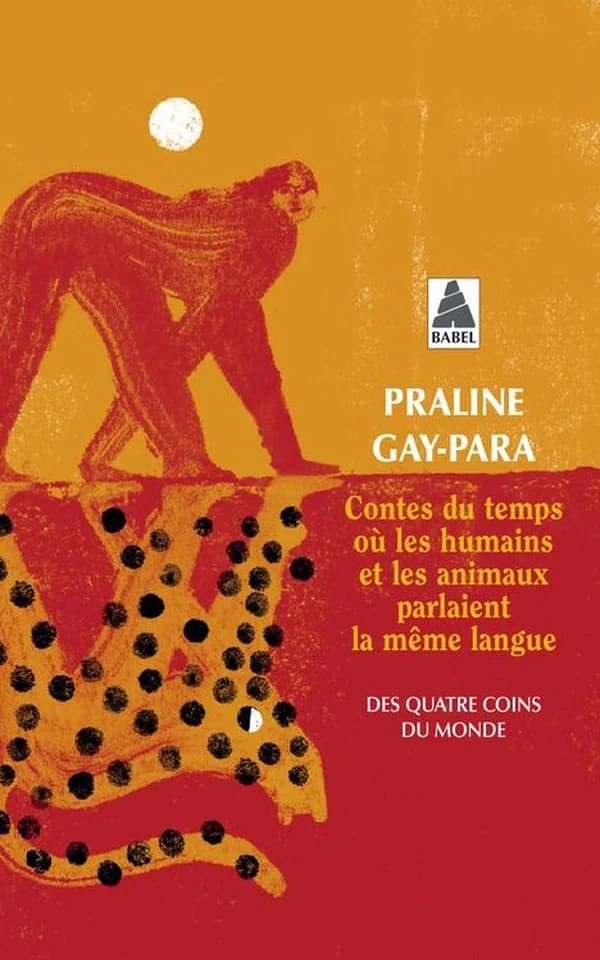 Contes du temps où les humains et les animaux parlaient la même langue : des quatre coins du monde : Arménie, Bhoutan, Brésil, Chine, États-Unis, Éthiopie, Irak, Islande, Palestine, Sibérie, Soudan, Syrie, Tunisie...