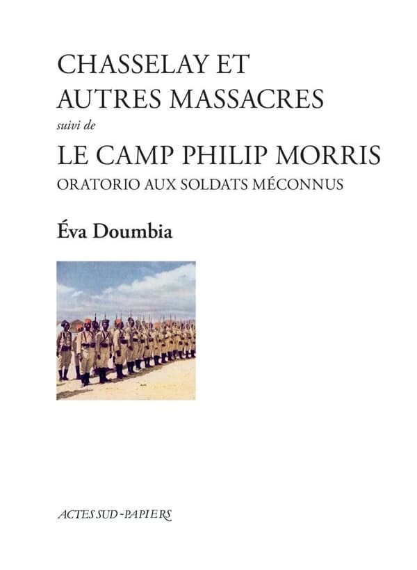 Chasselay et autres massacres ; suivi de Le camp Philip Morris : oratorio aux soldats méconnus