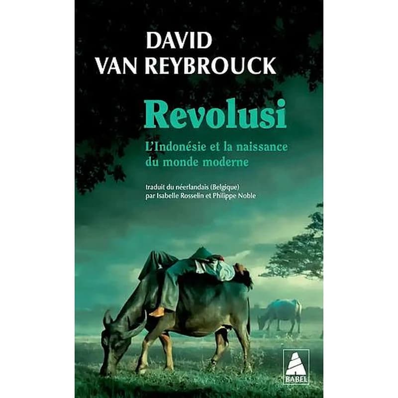 Revolusi : l'Indonésie et la naissance du monde moderne