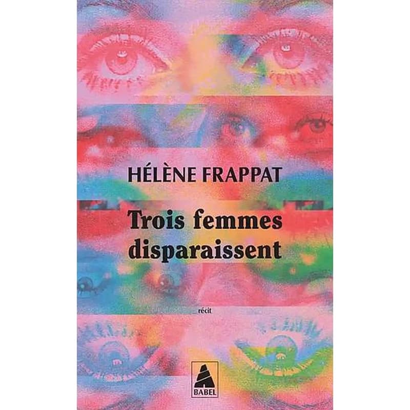 Trois femmes disparaissent : récit