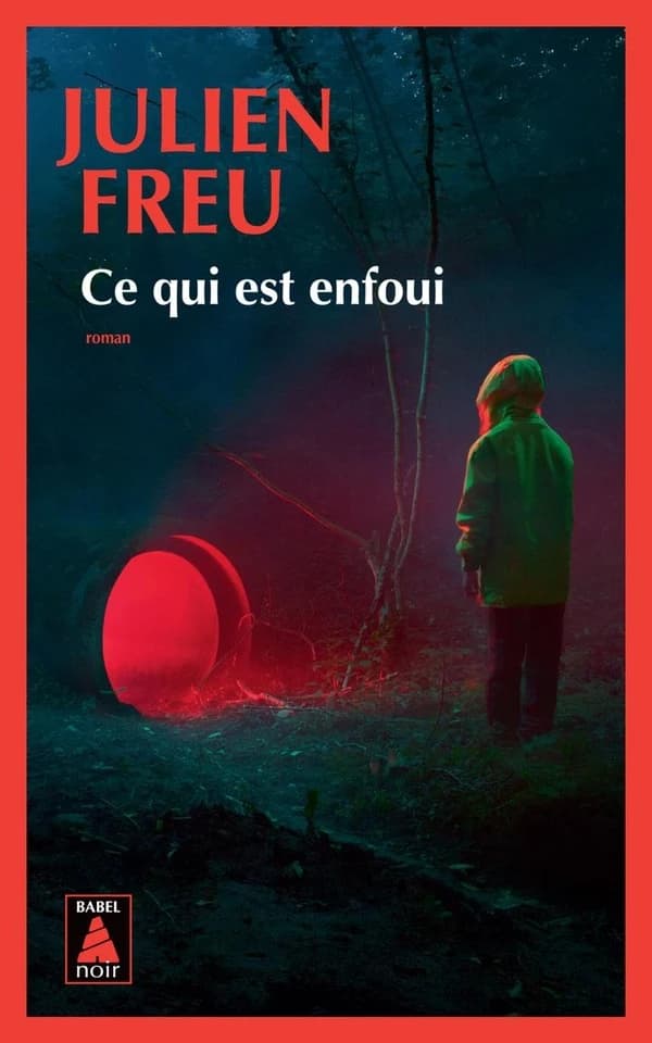 Ce qui est enfoui : roman