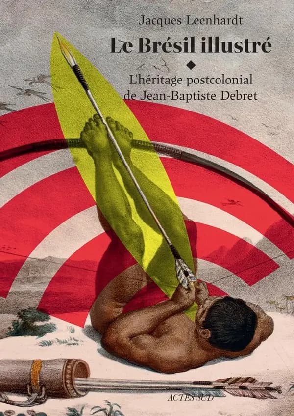 Le Brésil illustré : l'héritage de Jean-Baptiste Debret : [exposition, Paris, Maison de l'Amérique latine, 30 avril-4 octobre 2025]