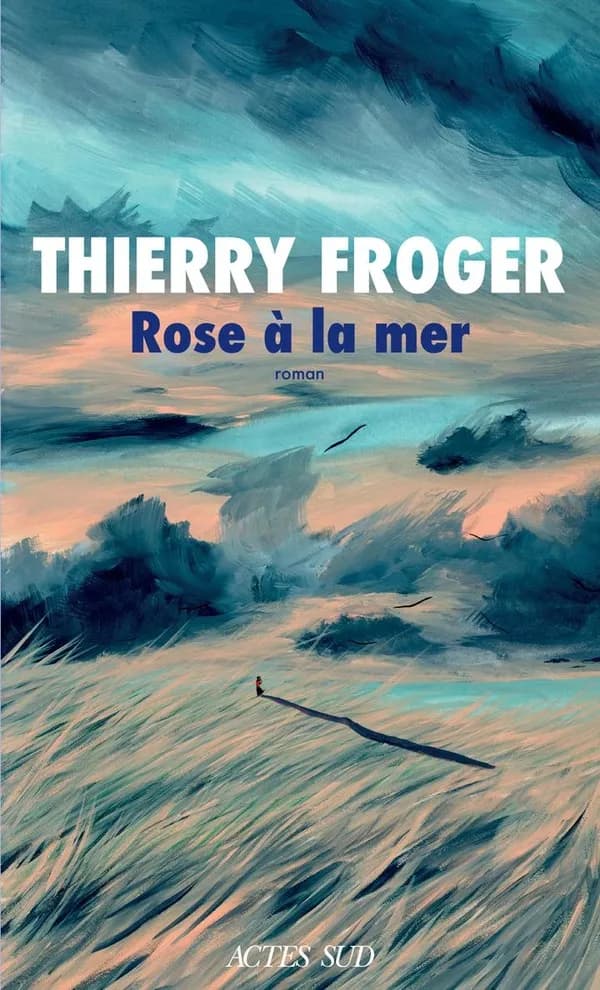 Rose à la mer : roman