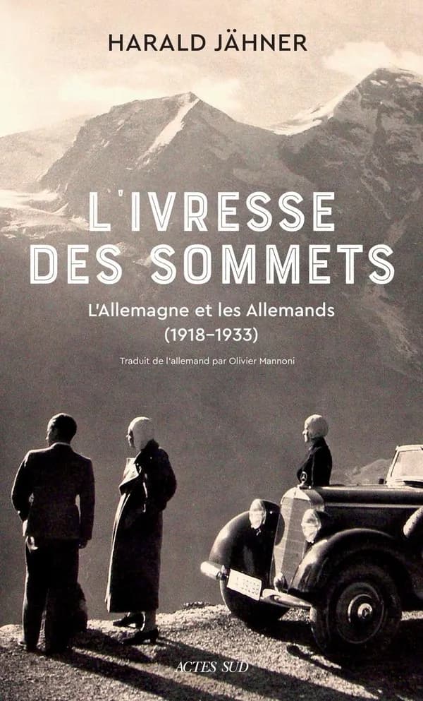 L'ivresse des sommets : l'Allemagne et les Allemands, 1918-1933