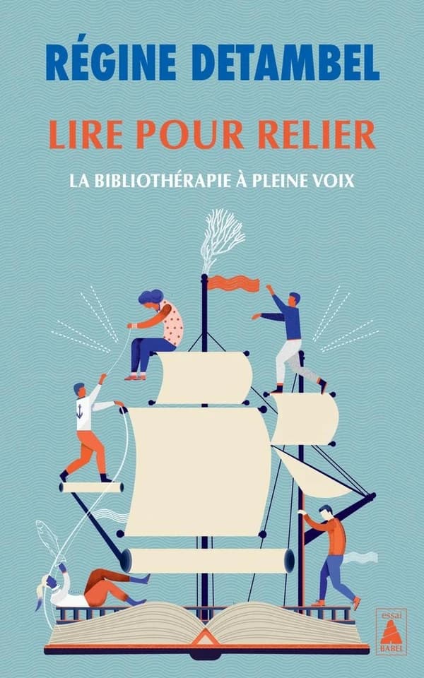Lire pour relier : la bibliothérapie à pleine voix : essai (1re édition) Régine Detambel