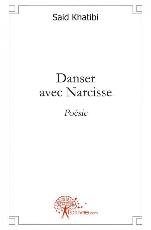 Danser avec Narcisse : poésie
