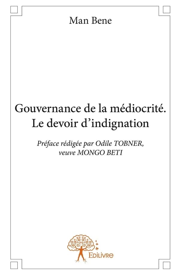 Gouvernance de la médiocrité : le devoir de l'indignation