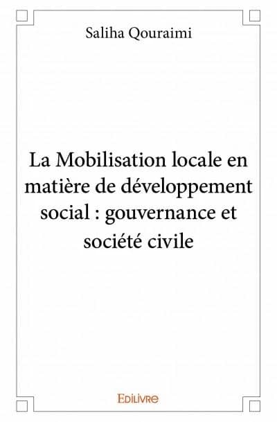 La mobilisation locale en matière de développement social : gouvernance et société civile