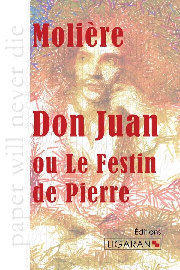 Dom Juan ; ou le festin de Pierre
