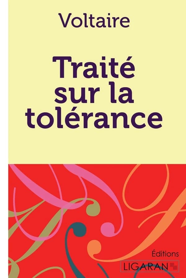 Traité sur la tolérance ; à l'occasion de la mort de Jean Calas
