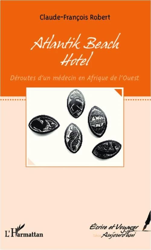 Atlantik Beach Hotel : déroutes d'un médecin en Afrique de l'Ouest