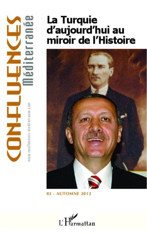 La TURQUIE D'AUJOURD'HUI AU MIROIR DE L'HISTOIRE